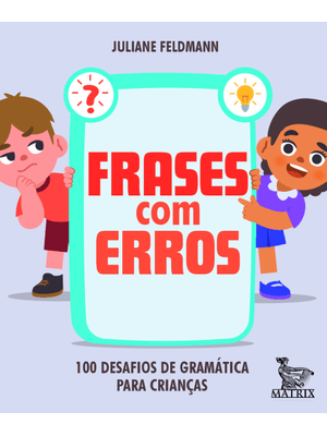 Frases com Erros: 100 Desafios de Gramática para Crianças