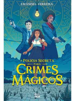 A Polícia Secreta para Crimes Mágicos