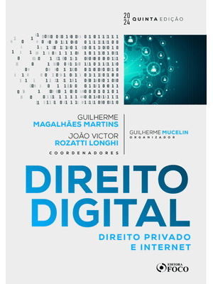 Direito Digital : Direito Privado e Internet - 5ª Edição - 2024