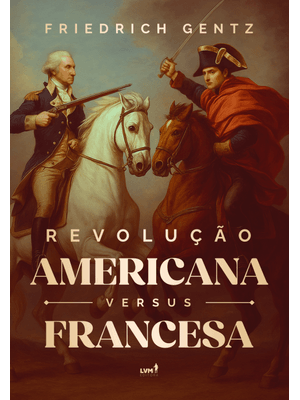 Revolução Americana Versus Francesa