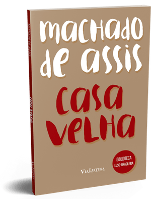 Casa Velha - Machado de Assis