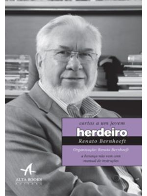 Cartas a Um Jovem Herdeiro: a Herança Não Vem com Manual de Instruções
