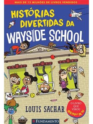 Wayside School 1 - Histórias Divertidas da Wayside School
