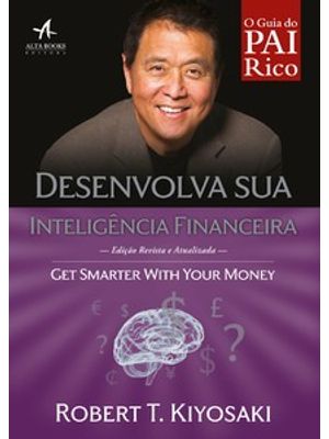 Desenvolva Sua Inteligência Financeira: Seja Genial com Seu Dinheiro