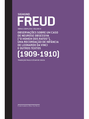 Freud (1909-1910) - Obras Completas Volume 9: Observações sobre Um Caso de Neurose Obsessiva [O Home