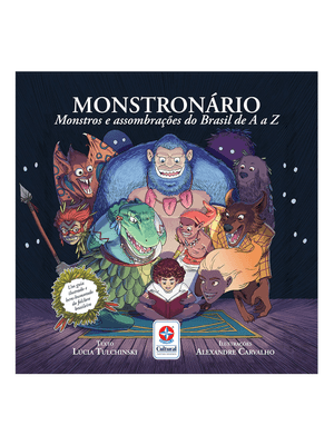 Monstronário - Monstros e Assombrações do Brasil de a a Z