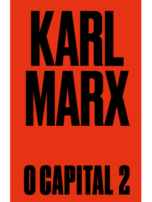 O Capital: Livro 2: o Processo de Circulação do Capital