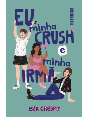 Eu, Minha Crush e Minha Irmã