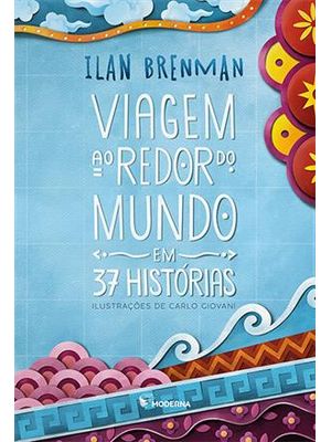Viagem Ao Redor do Mundo em 37 Histórias
