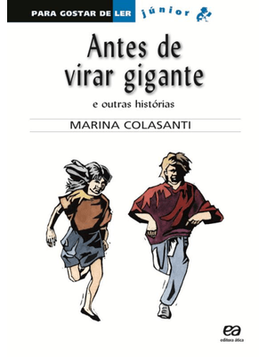 Antes de Virar Gigante e Outras Histórias
