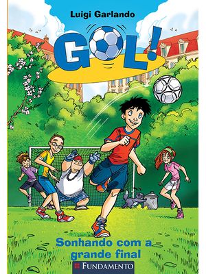 Gol 4- Sonhando com a Grande Final
