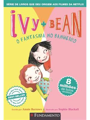 Ivy + Bean 02 - o Fantasma do Banheiro