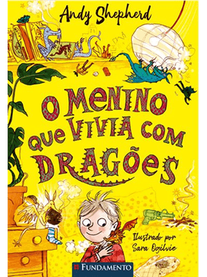 O Menino Que Vivia com Dragões - Série o Menino Que Criava Dragões, Vol. 2