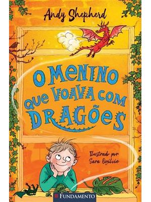 O Menino Que Voava com Dragões - Série o Menino Que Criava Dragões, Vol. 3