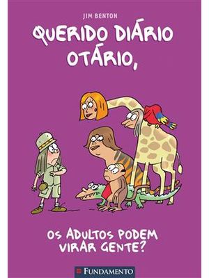 Querido Diário Otário 05 - os Adultos Podem Virar Gente? - 2º Edição
