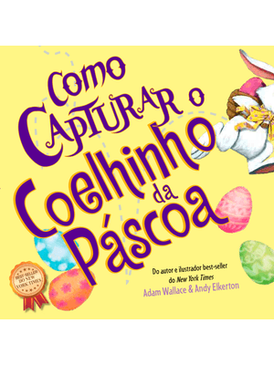 Como Capturar Um Coelhinho da Páscoa