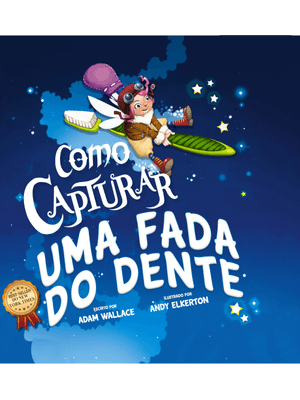 Como Capturar Uma Fada do Dente
