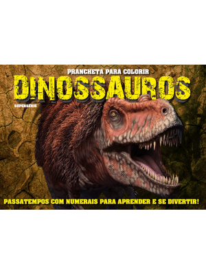 Dinossauros - Prancheta para Colorir Supersérie 12 - Númerais