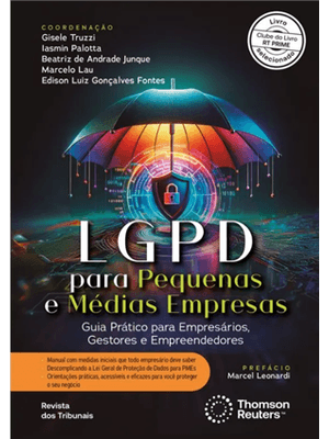 Lgpd para Pequenas e Médias Empresas, 1ª Ed. - Guia Prático para Empresários, Gestores e Empreendedo