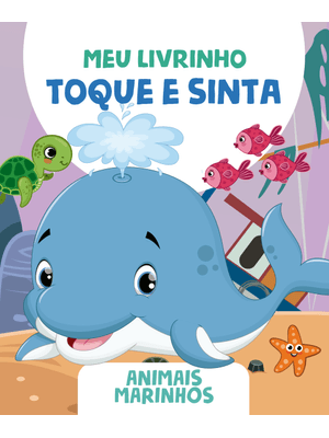 Meu Livrinho Toque e Sinta - Animais Marinhos