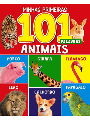 Minhas Primeiras 101 Palavras - Animais