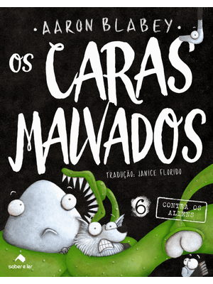 Os Caras Malvados 6: contra os Aliens