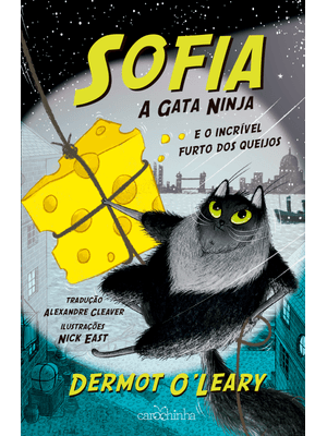Sofia, a Gata Ninja, e o Incrível Furto dos Queijos