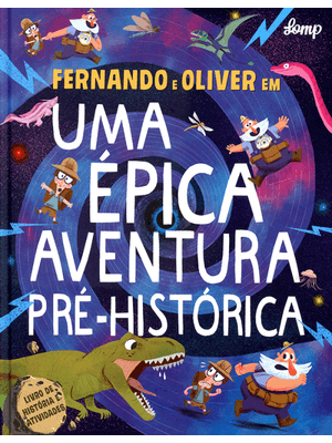 Uma Épica Aventura Pré-Histórica: Fernando e Oliver