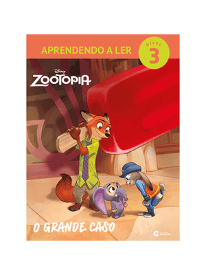 Aprendendo a Ler Nível 3 - Zootopia - o Grande Caso