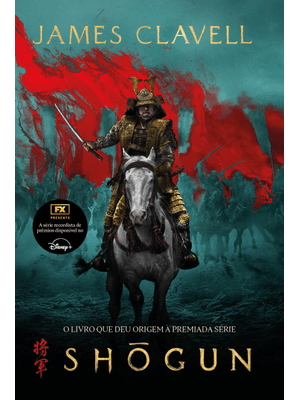 Shogun - Edição em Português - o Livro Que Deu Origem À Premiada Série