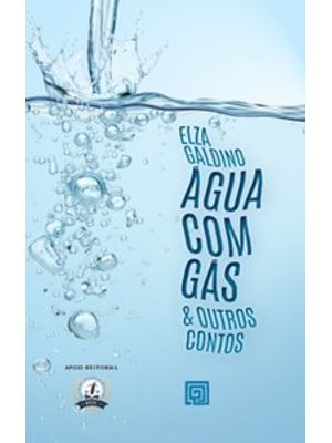 Água com Gás & Outros Contos