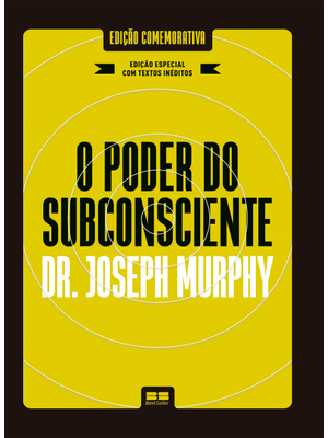 O Poder do Subconsciente (Edição Especial e Ampliada)
