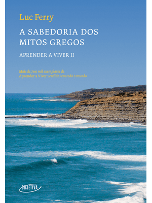 A Sabedoria dos Mitos Gregos (Nova Edição)