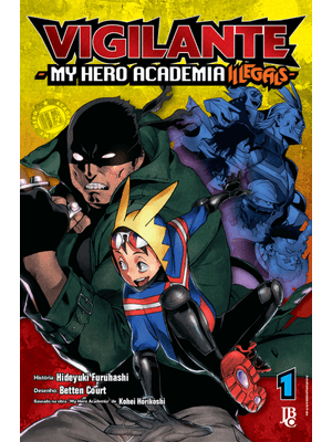 Vigilante My Hero Academia Illegals Vol. 01