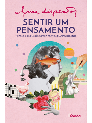 Sentir Um Pensamento: Frases e Reflexões para as 52 Semanas do Ano