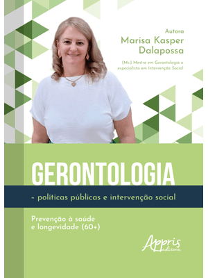 Gerontologia – Políticas Públicas e Intervenção Social: Prevenção À Saúde e Longevidade (60+)