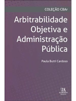 Arbitrabilidade Objetiva e Administração Pública
