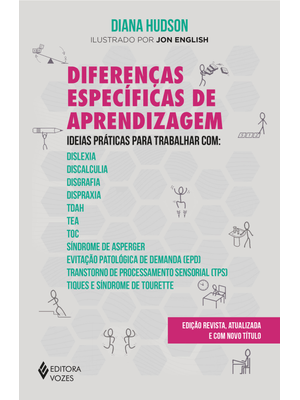 Diferenças Específicas de Aprendizagem: Ideias Práticas para Trabalhar Com: Dislexia, Discalculia, D