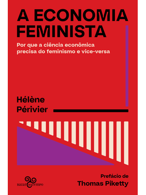 A Economia Feminista: por Que a Ciência Econômica Precisa do Feminismo e Vice-Versa