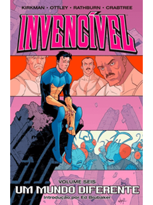 Invencível Vol. 06 - Um Mundo Diferente