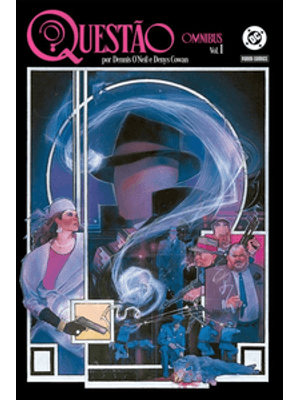 Questão por Dennis Oneil e Denys Cowan Vol. 1 (Ominbus)