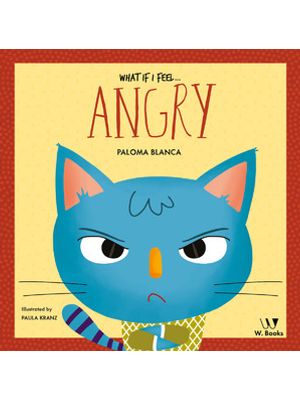 What If I Feel... Angry