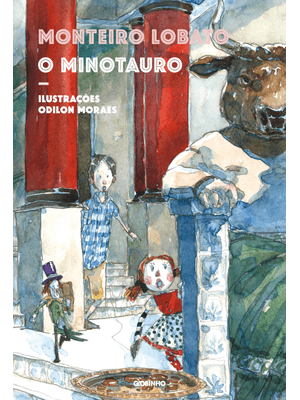 O Minotauro: Maravilhosas Aventuras dos Netos de Dona Benta na Grécia Antiga (Nova Edição)