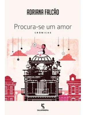 Procura-Se Um Amor: Crônicas