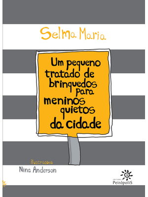 Um Pequeno Tratado de Brinquedos para Meninos Quietos da Cidade