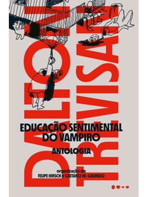 Educação Sentimental do Vampiro: Antologia