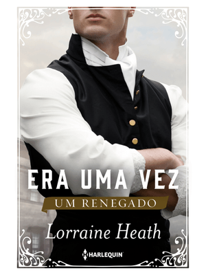 Era Uma Vez Um Renegado (Era Uma Vez Um Ducado – Livro 1)