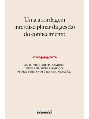 Uma Abordagem Interdisciplinar da Gestão do Conhecimento