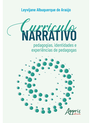 Currículo Narrativo: Pedagogias, Identidades e Experiências de Pedagogas
