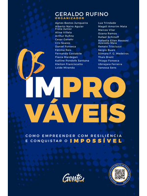Os Improváveis: Como Empreender com Resiliência e Conquistar o Impossível